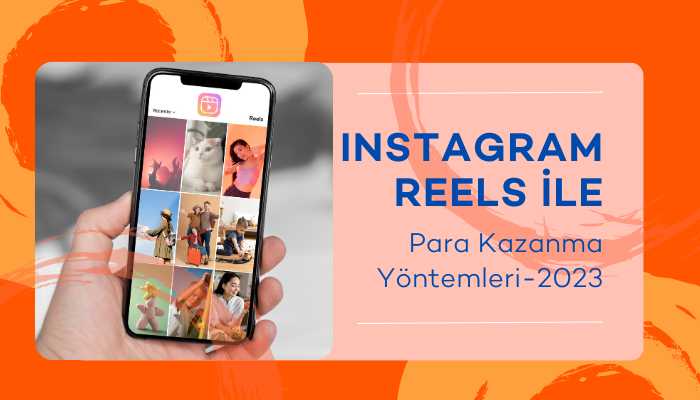 Instagram Reels Para Kazanma Yöntemleri