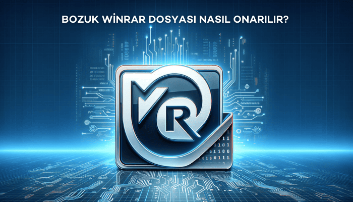Bozuk Winrar Dosyası Onarımı Nasıl Yapılır?