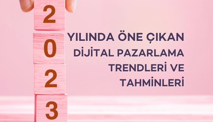 En Başarılı 2026 Dijital Pazarlama Trendleri ve Tahminleri