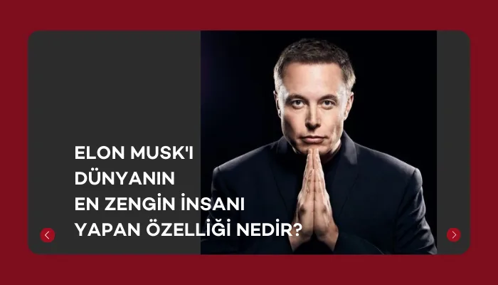 Elon Musk Dünyanın En Zengin İnsanı Mı?