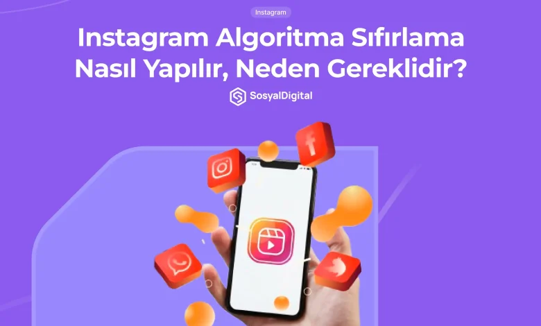 Instagram Algoritma Sıfırlama Nasıl Yapılır?