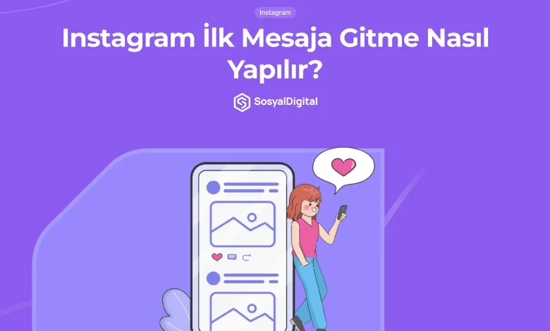 Instagram İlk Mesaja Gitme Nasıl Yapılır? (Adımlarıyla)