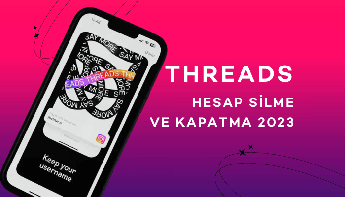 Threads Hesap Silme ve Kapatma 2023