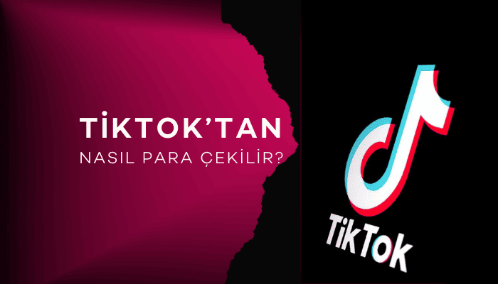 TikTok Para Çekme Nasıl Yapılır?