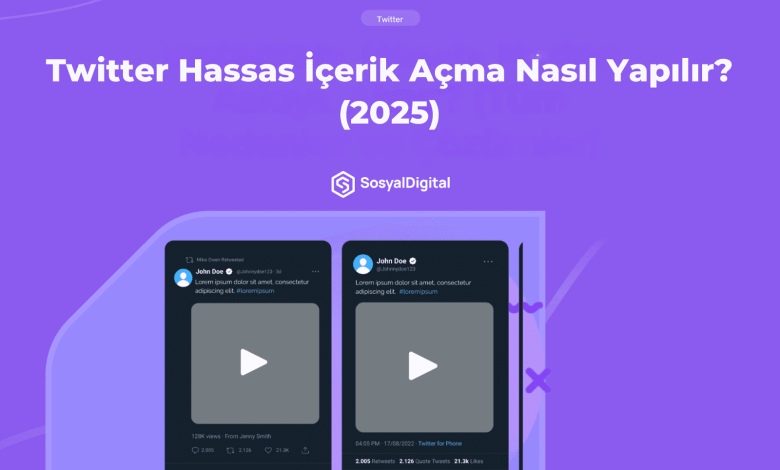 Twitter Hassas İçerik Açma Nasıl Yapılır? (2026)