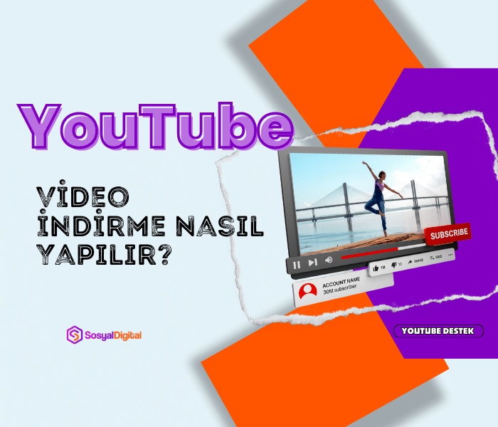 YouTube Video İndirme Nasıl Yapılır?